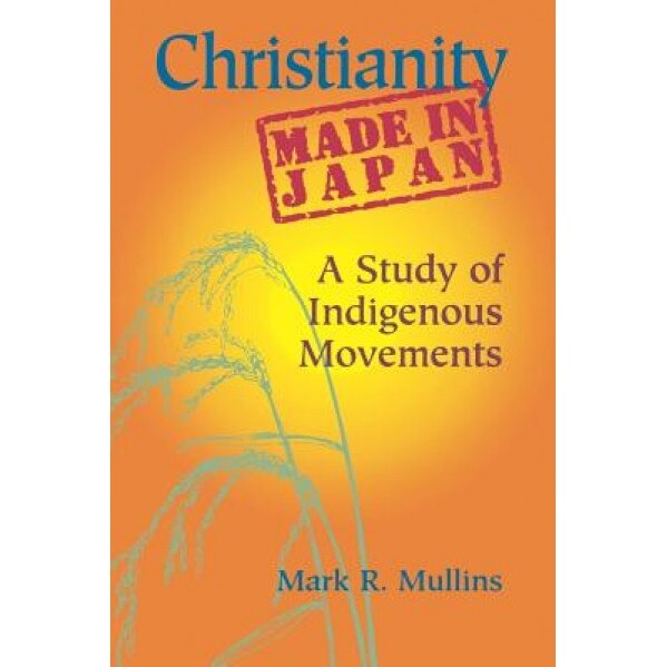 Mullins: Christian Made/Jpn Paper, Mark R. Mullins (Author)