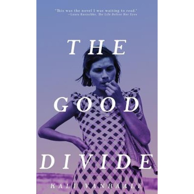 The Good Divide, Kali Vanbaale (Author)