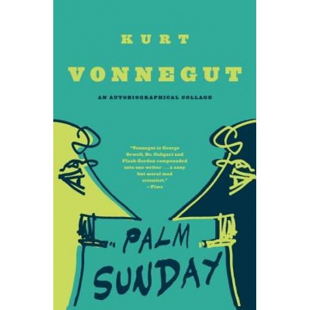 Palm Sunday: An Autobiographical Collage, Kurt, Jr. Vonnegut