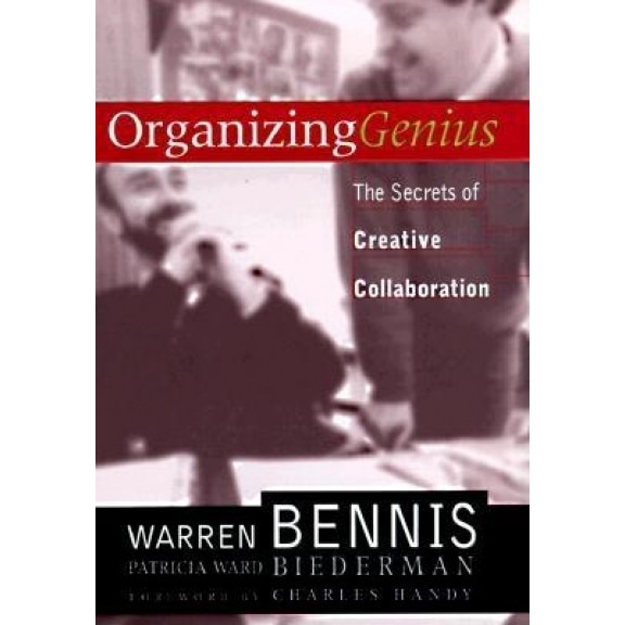 Organizing Genius - Patricia Ward Biederman, Warren G. Bennis