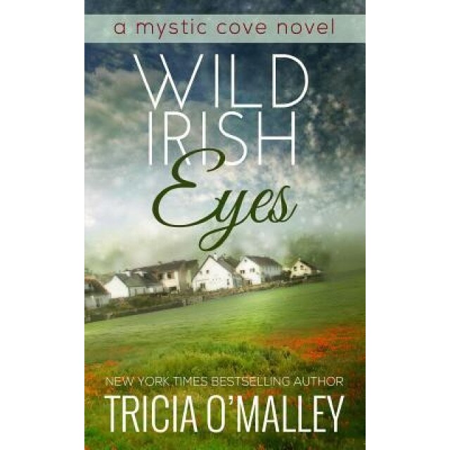 Wild Irish Eyes, Tricia O'Malley (Author)