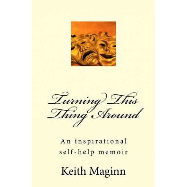 Turning This Thing Around, Keith Maginn (Author)
