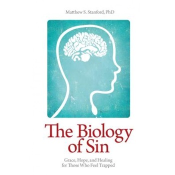 The Biology of Sin: Grace, Hope and Healing for Those Who Feel Trapped, Matthew S. Stanford (Author) The Biology of Sin: Grace, Hope and Healing for Those Who Feel Trapped, Matthew S. Stanford (Author)