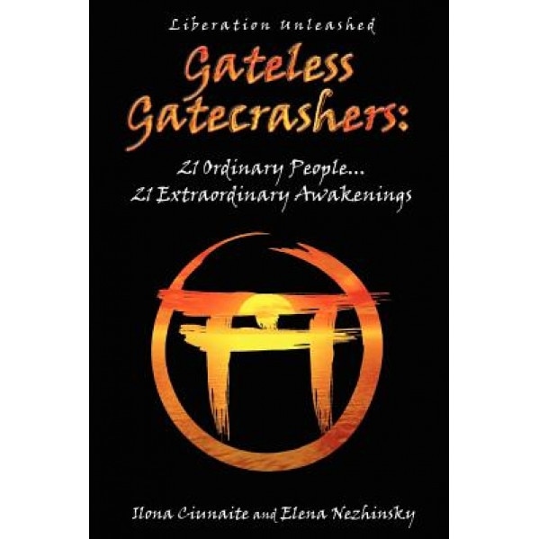 Gateless Gatecrashers - Ilona Ciunaite (Author)