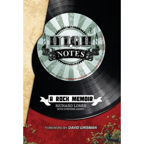 High Notes: A Rock Memoir, Richard Loren (Author)