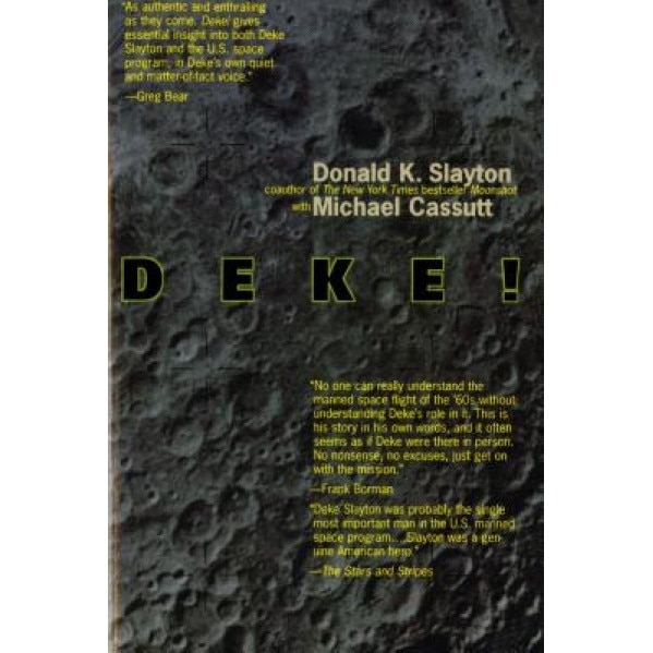 Deke!, Donald K. Slayton, Deke Slayton