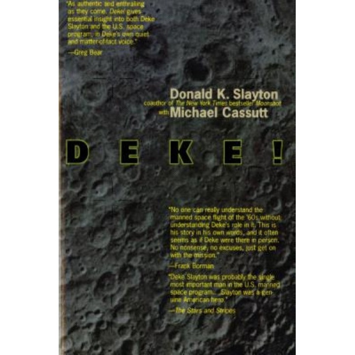 Deke!, Donald K. Slayton, Deke Slayton