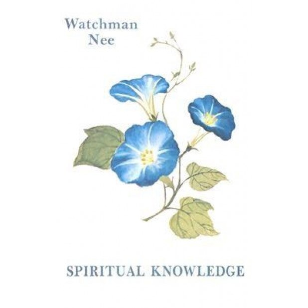 Spiritual Knowledge:, Watchman Nee