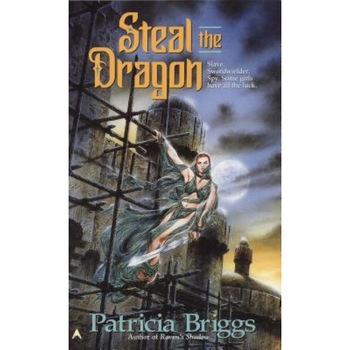 Steal the Dragon, Patricia Briggs Steal the Dragon, Patricia Briggs
