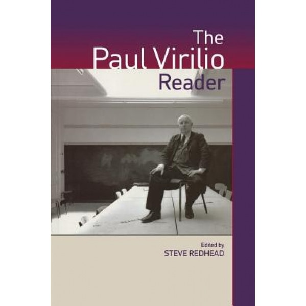 The Paul Virilio Reader, Paul Virilio (Author)