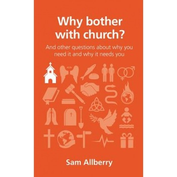 Why Bother with Church?, Sam Allberry (Author) Why Bother with Church?, Sam Allberry (Author)