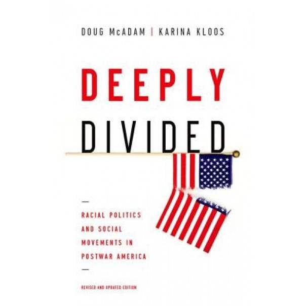 Deeply Divided: Racial Politics and Social Movements in Postwar America, Doug McAdam (Author)