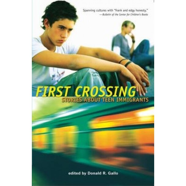 First Crossing: Stories about Teen Immigrants,