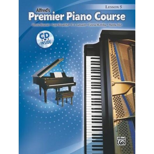 Alfred's Premier Piano Course Lesson 5 [With CD (Audio)], Dennis Alexander (Author)