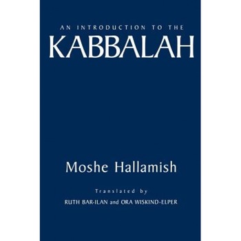 An Introduction to the Kabbalah, Moshe Hallamish (Author) An Introduction to the Kabbalah, Moshe Hallamish (Author)