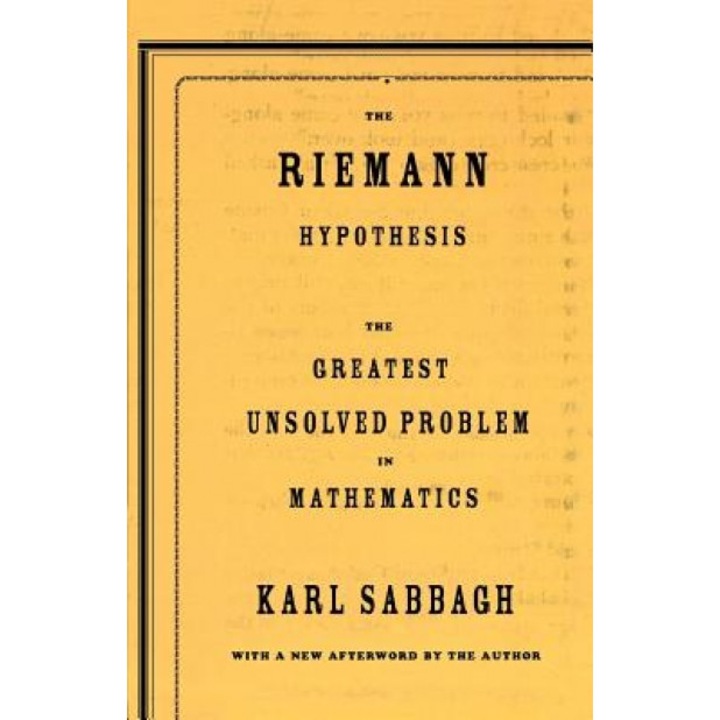 The Riemann Hypothesis: The Greatest Unsolved Problem in Mathematics, Karl Sabbagh (Author)