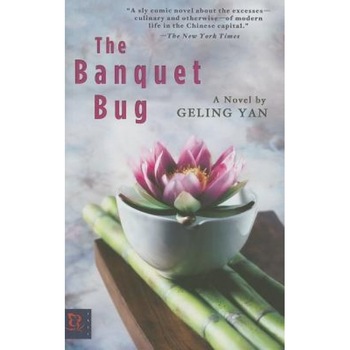 The Banquet Bug, Geling Yan (Author) The Banquet Bug, Geling Yan (Author)