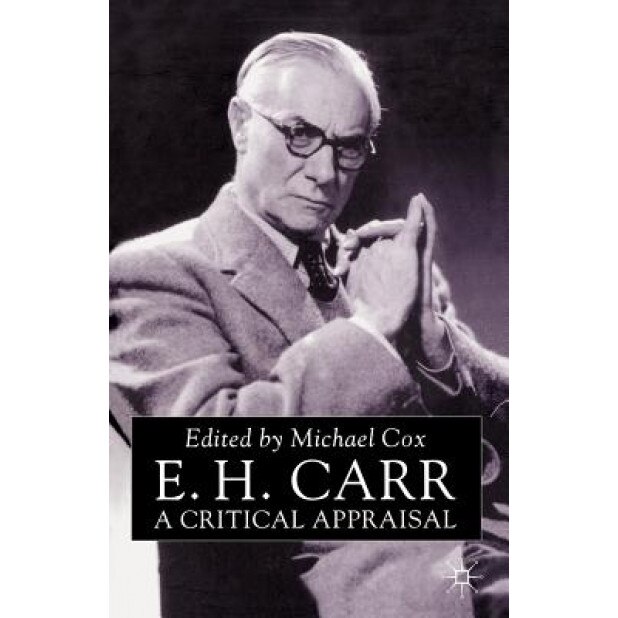 E.H. Carr: A Critical Appraisal, Michael Cox (Author)