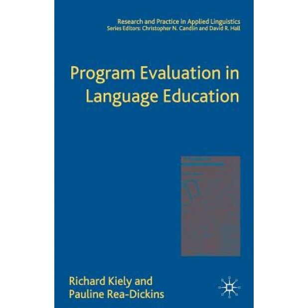 Program Evaluation in Language Education, Richard Kiely (Author)