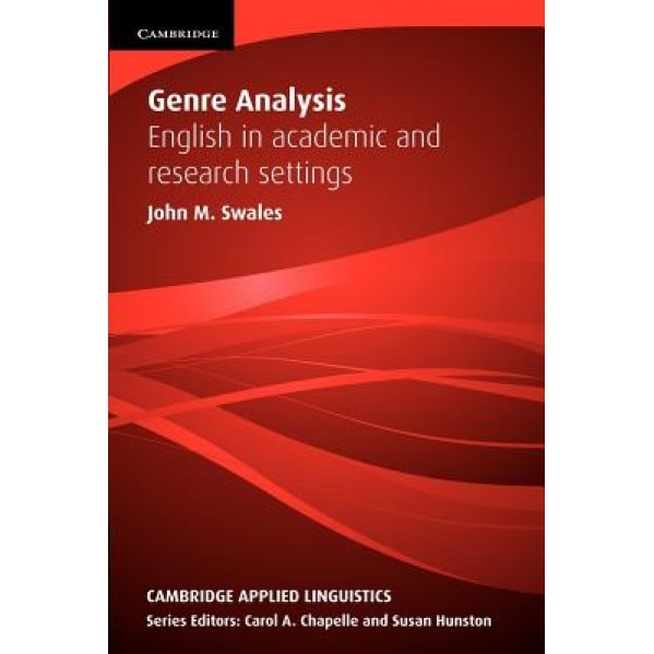 Genre Analysis: English in Academic and Research Settings, John Swales (Author)