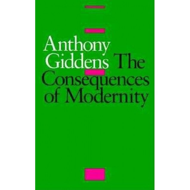 The Consequences of Modernity, Anthony Giddens