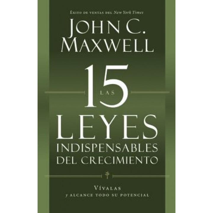 Las 15 Leyes Indispensables del Crecimiento: V Valas y Alcance Su Potencial - John C. Maxwell (Author)