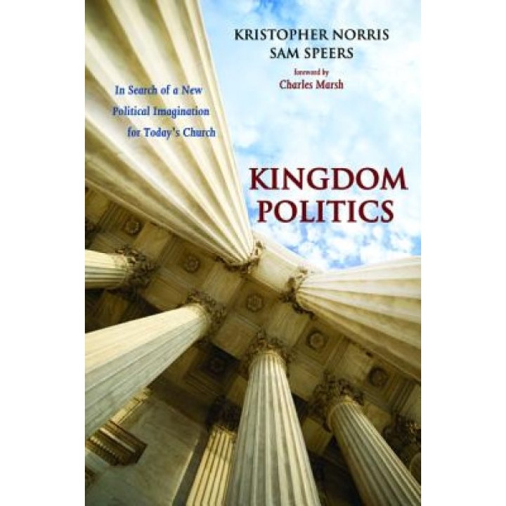 Kingdom Politics, Kristopher Norris (Author)