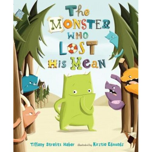 The Monster Who Lost His Mean, Tiffany Strelitz Haber (Author)