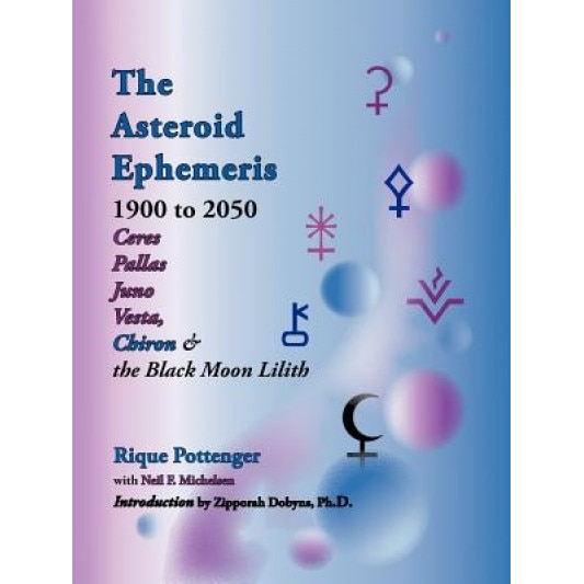 The Asteroid Ephemeris 1900 to 2050 - Rique Pottenger (Author)