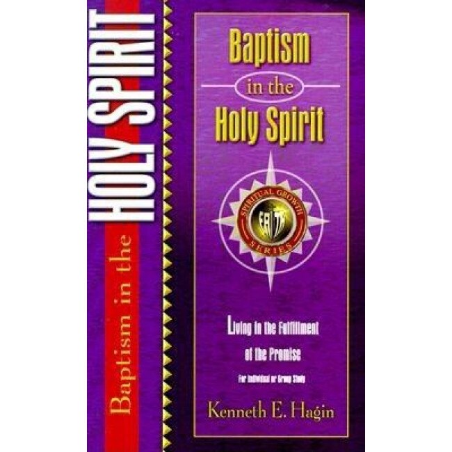 Baptism in the Holy Spirit, Kenneth E. Hagin