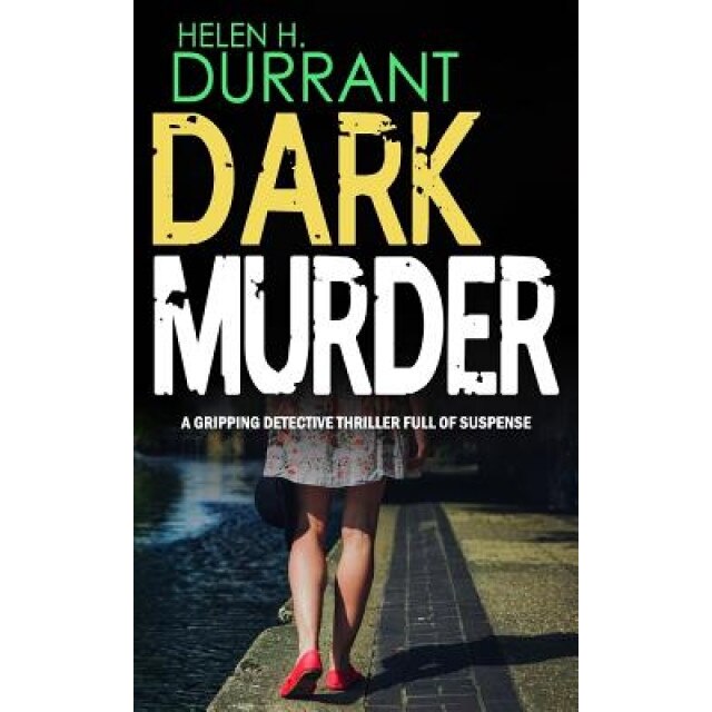 Dark Murder a Gripping Detective Thriller Full of Suspense, Helen H. Durrant (Author)