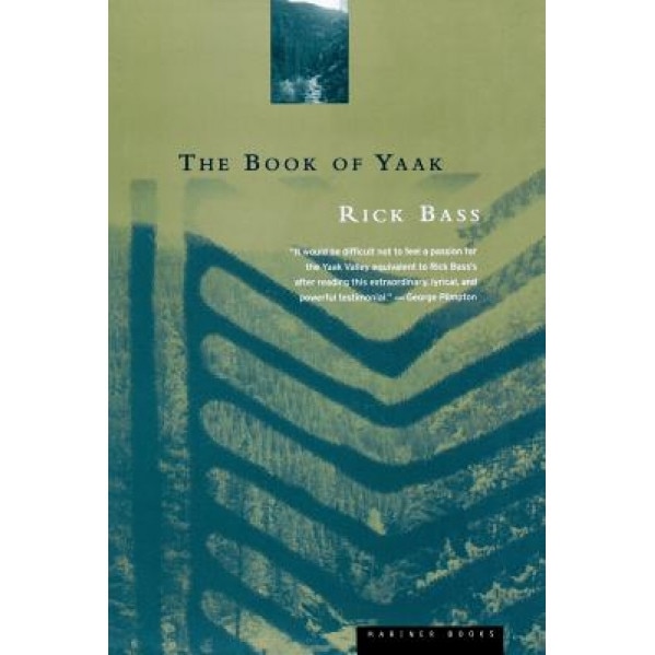 The Book of Yaak, Rick Bass
