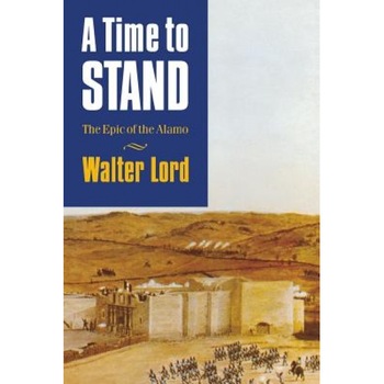 A Time to Stand, Walter Lord (Author) A Time to Stand, Walter Lord (Author)