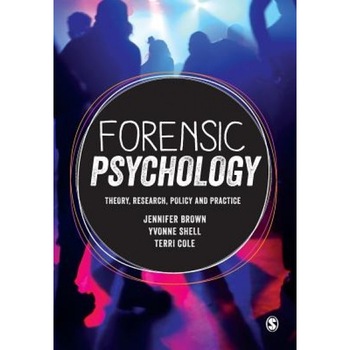 Forensic Psychology: Theory, Research, Policy and Practice, Jennifer Brown (Author) Forensic Psychology: Theory, Research, Policy and Practice, Jennifer Brown (Author)