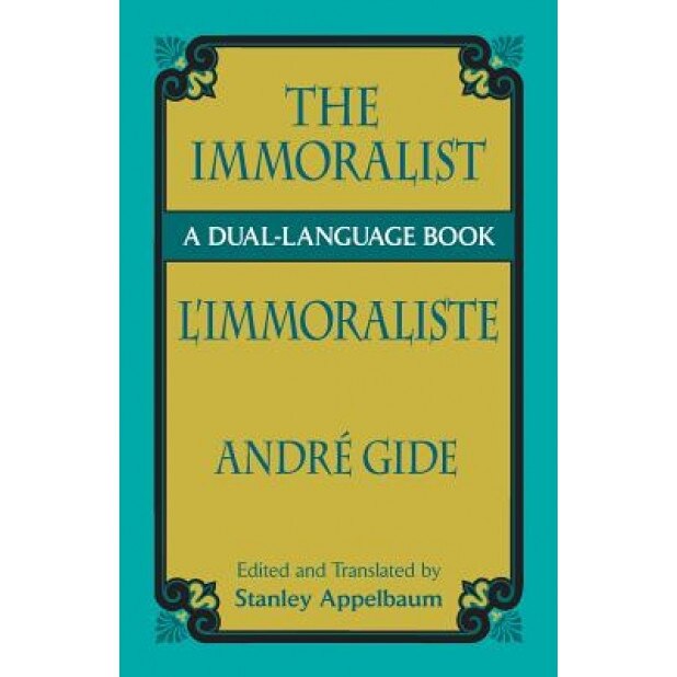 The Immoralist/L'Immoraliste: A Dual-Language Book, Andre Gide (Author)