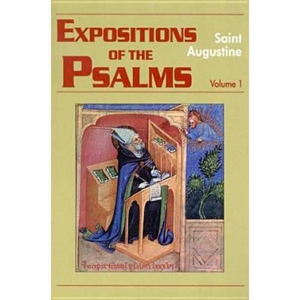 Expositions of the Psalms 1-32, Saint Augustine of Hippo (Author)