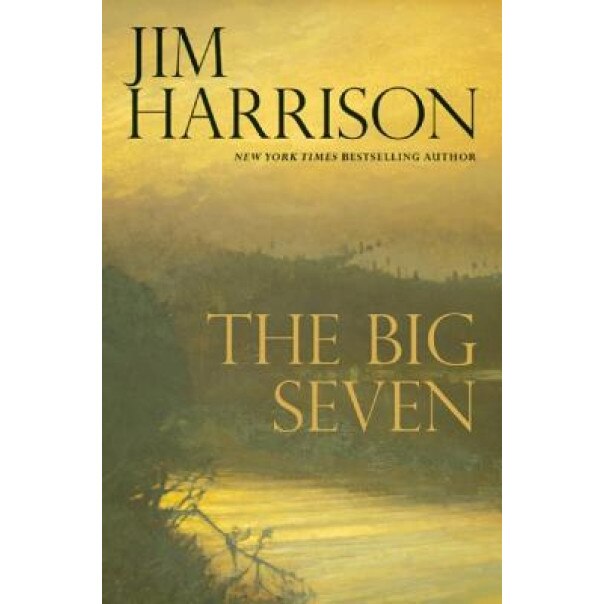 The Big Seven, Jim Harrison (Author)