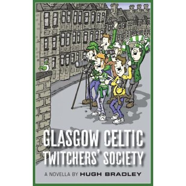 Glasgow Celtic Twitchers' Society, Hugh Bradley (Author)