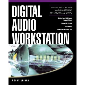 Digital Audio Workstation - Colby Leider (Author) Digital Audio Workstation - Colby Leider (Author)