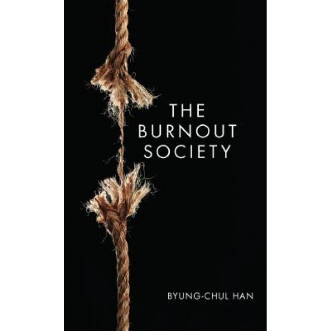 The Burnout Society - Byung-Chul Han (Author)