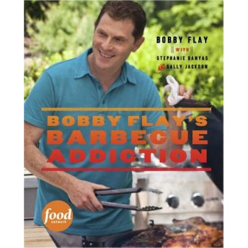 Bobby Flay's Barbecue Addiction, Bobby Flay (Author)