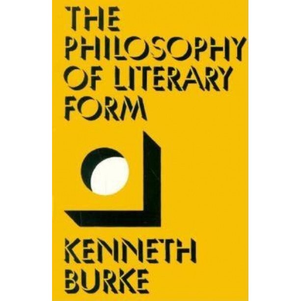 The Philosophy of Literary Form, Kenneth Burke (Author)