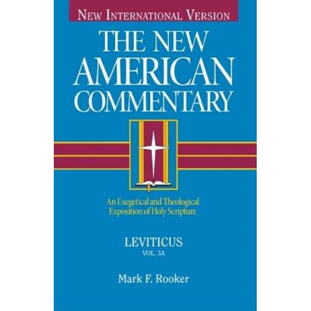 The New American Commentary Volume 3a - Leviticus, Mark F. Rooker (Author)