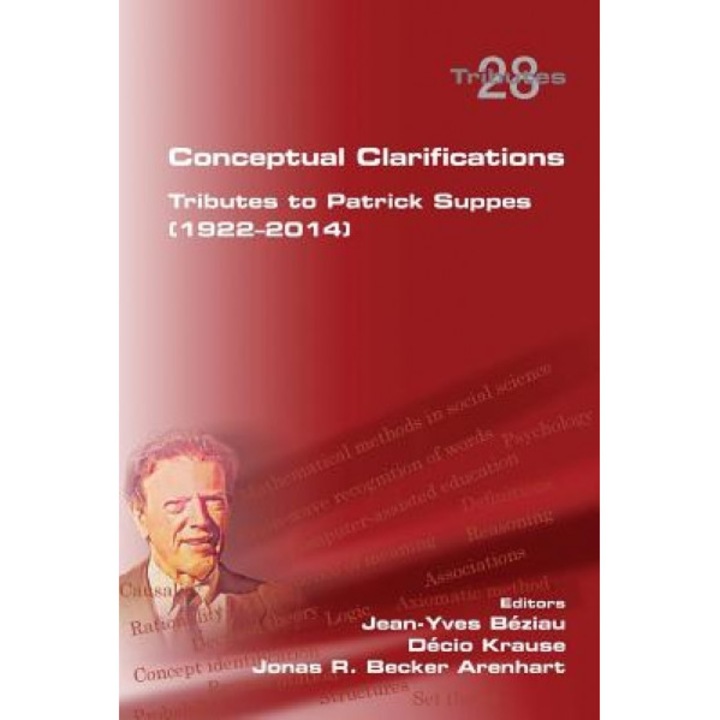 Conceptual Clarifications. Tributes to Patrick Suppes (1922-2014), Jean-Yves Beziau (Editor)