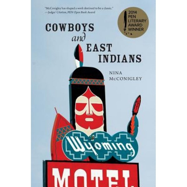Cowboys and East Indians: Stories, Nina McConigley (Author)