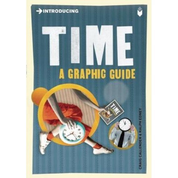 Introducing Time: A Graphic Guide, Craig Callender