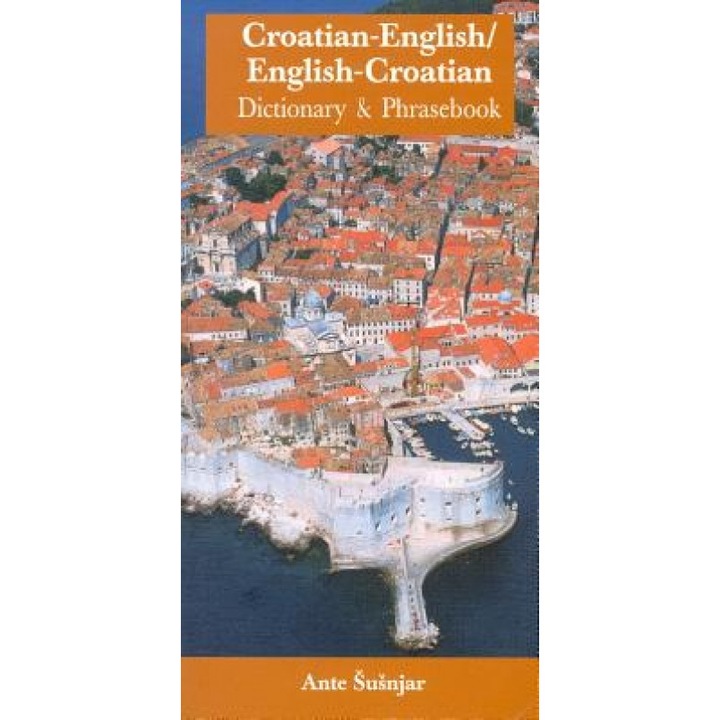 Croatian-English/English-Croatian Dictionary and Phrasebook, Ante Susnjar (Author)