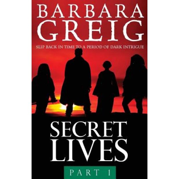 Secret Lives: Part 1, Barbara Greig (Author)