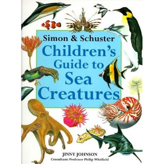 Simon & Schuster Children's Guide to Sea Creatures, Jinny Johnson (Author)