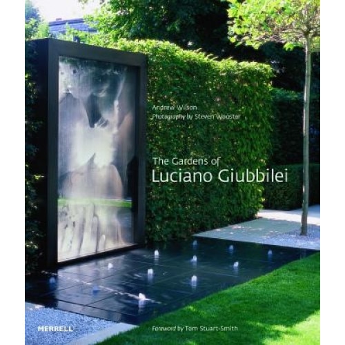 The Gardens of Luciano Giubbilei, Andrew Wilson (Author)